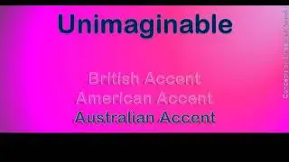 Unimaginable   How to Pronounce Unimaginable in Australian Accent, British Accent, American Accent