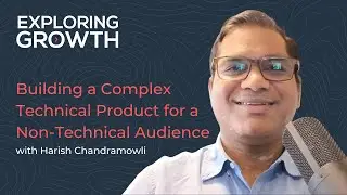 Building a Complex Technical Product for a Non-Technical Audience with Harish Chandramowli