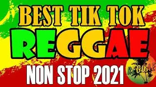 REGGAE REMIX NONSTOP - REGGAE BEST TIKTOK SONGS - RELAXING REGGAE NONSTOP SONGS 2021 53