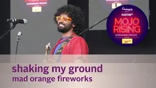 Shaking my Ground - Mad Orange Fireworks - Live at KappaTV Mojo Rising