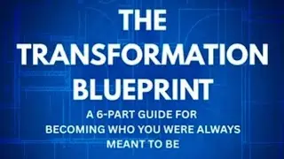 The Transformation Blueprint | A FREE GUIDE to Real Change (No Excuses)