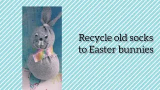 recycle old socks to easter bunny