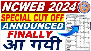 Ncweb Special Cut off Release 2024