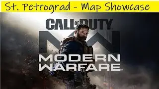 Call Of Duty: Modern Warfare | St. Petrograd - Map Showcase (No Commentary)