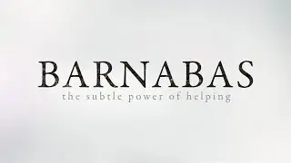 Barnabas, Session One, The Son of Encouragement