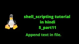 shell scripting tutorial in hindi part11|| shell script append string