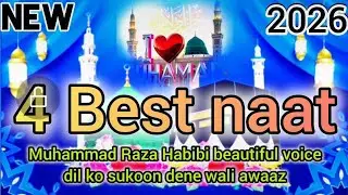 4 Best naat 🕌ShabeBaratSpecial ।new naat 2026 । Muhammad Raza habibi voice 🕋#naat2026 #shabanspecial