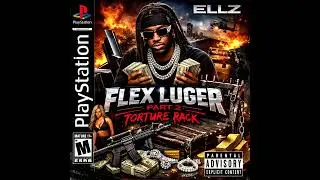 ELLZ-FLEX LUGER PART 2 (TORTURE RACK)