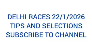 DELHI RACES TIPS CHOICE AND SELECTIONS 22/1/2026