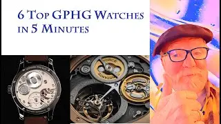 6 Top GPHG Watches in 5 Minutes