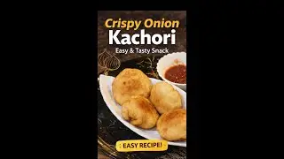 Crispy Onion Kachori 😋 | Easy Snack Recipe