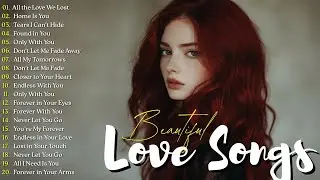 Timeless Beautiful Love Songs 💕 | Romantic and Emotional English Music to Remember Love