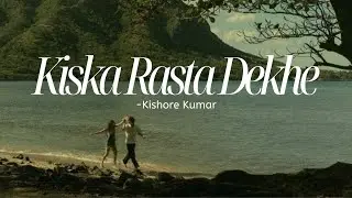 Kiska Rasta Dekhe - Kishore Kumar (Lyrics | Lofi | Reverb)