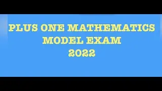 Plus one mathematics model question paper 2022 analysis and answers