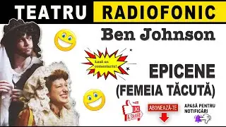 Ben Jonson - Epicene (Femeia tacuta) | Teatru