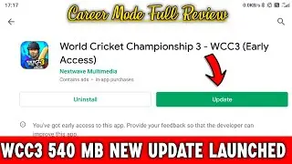 {Full Review}  Wcc3 New Update of 540 MB Is launched On Playstore | Career Mode Review