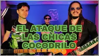 EL ATAQUE DE LAS CHICAS COCODRILO ( Cover Banda by Los Toches ) Tributo a Hombres G