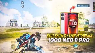 SKILL SHOW'S 7 YEAR EXPERIENCE 🔱 IQOO NEO 9 PRO⚡2025