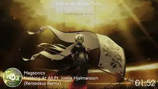 Magsonics - Nothing At All Ft. Jonna Hjalmarsson (Remedeus Remix).