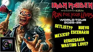 Hablemos de RUN FOR YOUR LIVES WORLD TOUR de Iron Maiden Posible Setlist Mexico Regreso de cl&aacute;sicos