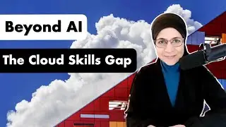 You’re Missing the Bigger Picture By Focusing on AI: The Real Issue Is Cloud Computing Skills Gap