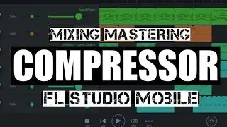 Mixing Mastering - How Use Compressor In Fl Studio Mobile | Compressor | @MixWithVasudev