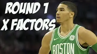 2018 NBA Playoffs | The X-Factor in All Round 1 Matchups