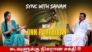 Magic or Logic?? | Sync with Sanam Episode 2 | JINN Parthiban