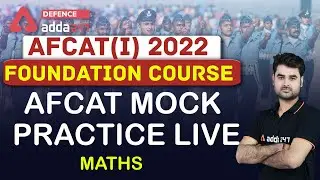 AFCAT 1 2022 | Maths | AFCAT Mock Practice Live