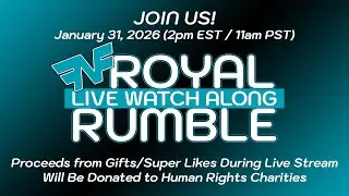 2026 WWE Royal Rumble LIVE Watch Along in Support of Human Rights Charities