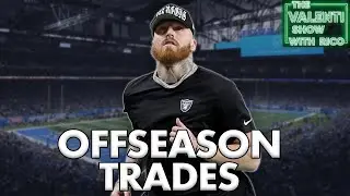 NFL Offseason Trade Rumors | The Valenti Show with Rico