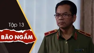 Bão Ngầm VTV1 - Tập 13 | Giám Đốc Hoạch Quyết Tâm Làm Đúng Luật, Không Nhân Nhượng Cường Quyền