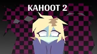 KAHOOT 2 || meme