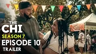 THE CHI Season 7 Episode 10 Trailer & FIRST LOOK Explained!!