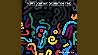 Money Constant (Wizkid Type Vibe)