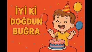 İyi Ki Doğdun Buğra🥳 Parti Havasında &Ccedil;ocuklara &Ouml;zel Doğum G&uuml;n&uuml; Şarkısı