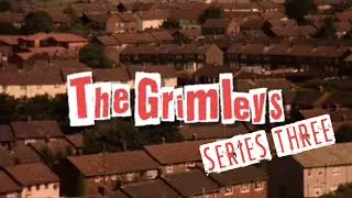 The Grimleys - Death And The Maiden (Series Three, Episode Two)
