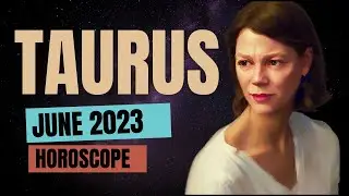 Property, Real Estate, Health and Money 🔆 TAURUS JUNE 2023 HOROSCOPE