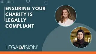 [AU] Ensuring Your Charity is Legally Compliant | LegalVision