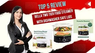 BELLA Two Tier Food Steamer with Dishwasher Safe Lids - Review