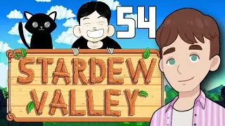Hey... Its Me Roamer...  - First Time playing Stardew Valley - Part 54