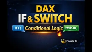 Conditional Constructs & Logical Operators in DAX | Power BI DAX Functions Explained