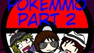 Walfasers Play PokeMMO P2 (BleachBummer, Bokutou, YugiShogun)
