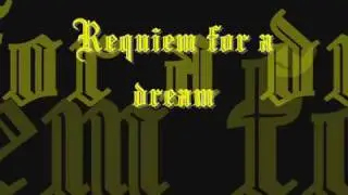 Requiem for a dream .