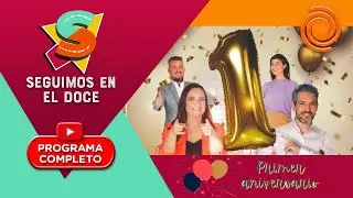 SEGUIMOS EN EL DOCE - Programa Primer Aniversario 14/06/2022