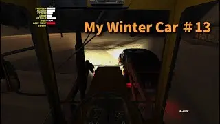 My Winter Car #13