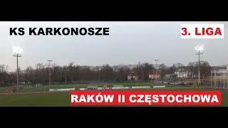 3 Liga - KS Karkonosze Jelenia Góra - Raków II Częstochowa - SKRÓT