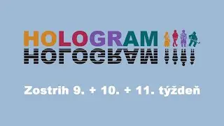 zostrih 9.  + 10.  + 11.  týždeň