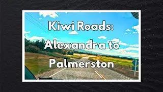 Kiwi Roads: Alexandra to Palmerston - Summer Stunning Road Trip in South Island, New Zealand - 4K