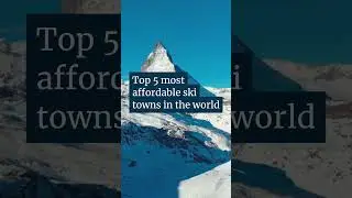 Top 5 Affordable Ski Destinations